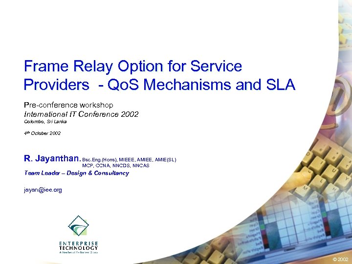 Frame Relay Option for Service Providers - Qo. S Mechanisms and SLA Pre-conference workshop
