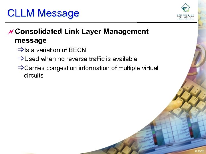 CLLM Message ~Consolidated Link Layer Management message ðIs a variation of BECN ðUsed when