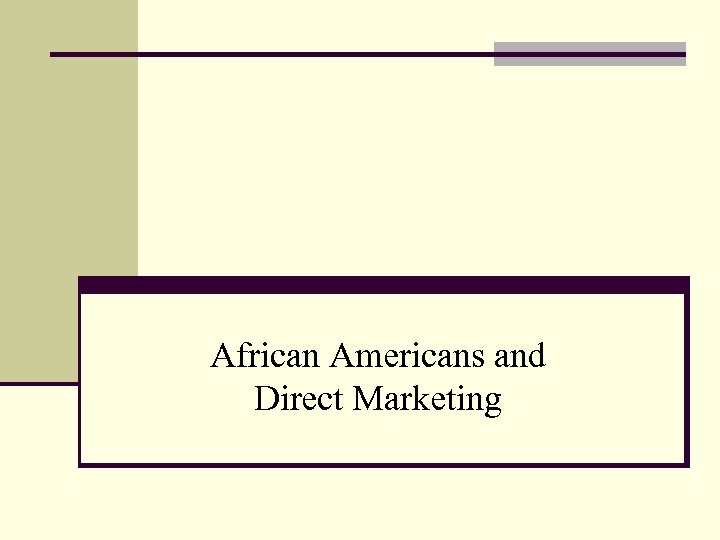 African Americans and Direct Marketing 