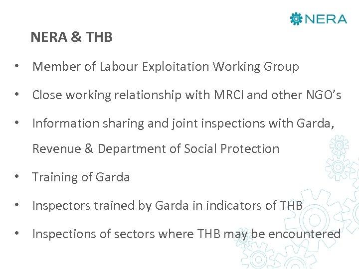 NERA & THB • Member of Labour Exploitation Working Group • Close working relationship