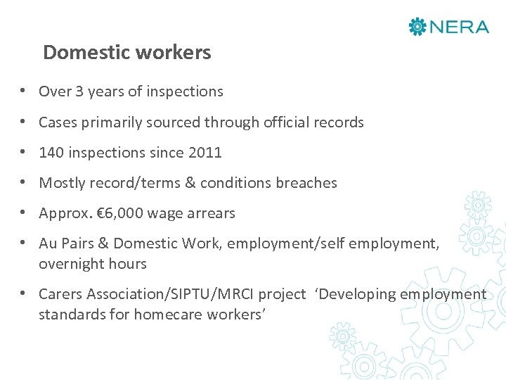 Domestic workers • Over 3 years of inspections • Cases primarily sourced through official