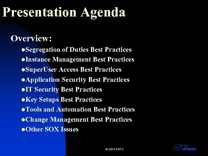 Presentation Agenda Overview: l. Segregation of Duties Best Practices l. Instance Management Best Practices