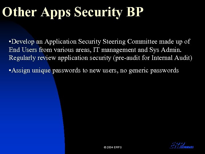 Other Apps Security BP • Develop an Application Security Steering Committee made up of