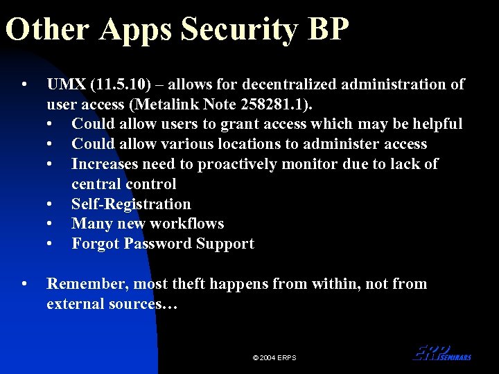 Other Apps Security BP • UMX (11. 5. 10) – allows for decentralized administration