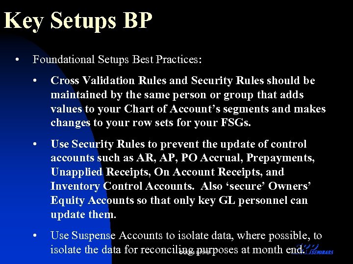 Key Setups BP • Foundational Setups Best Practices: • Cross Validation Rules and Security