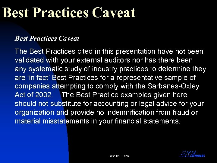 Best Practices Caveat The Best Practices cited in this presentation have not been validated