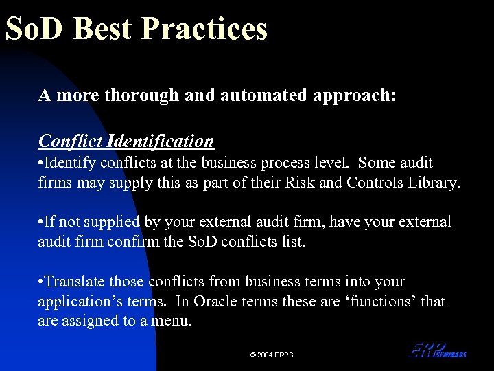 So. D Best Practices A more thorough and automated approach: Conflict Identification • Identify