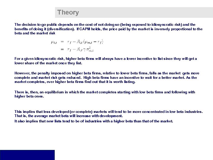 Theory The decision to go public depends on the cost of not doing so