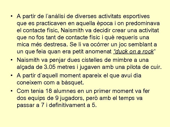  • A partir de l’anàlisi de diverses activitats esportives que es practicaven en