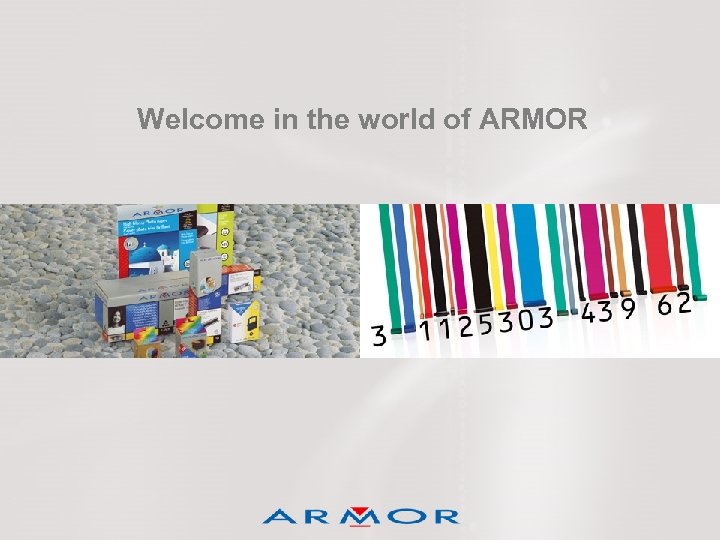 Welcome in the world of ARMOR 