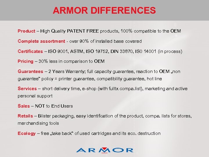 ARMOR DIFFERENCES Product – High Quality PATENT FREE products, 100% compatible to the OEM