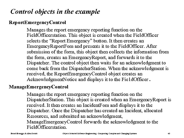 Control objects in the example Report. Emergency. Control Manages the report emergency reporting function
