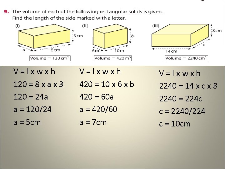 V=lxwxh 120 = 8 x a x 3 120 = 24 a a =