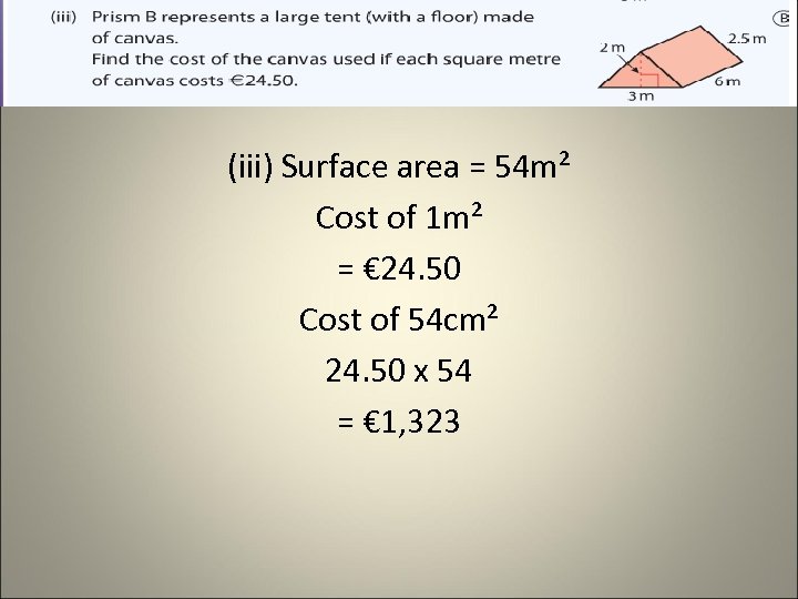 (iii) Surface area = 54 m² Cost of 1 m² = € 24. 50