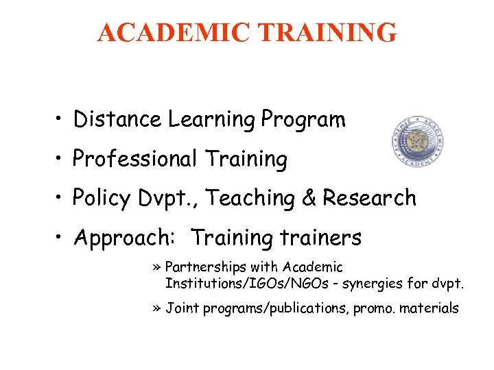 ACADEMIC TRAINING WIPO WORLDWIDE ACADEMY • Distance Learning Program • Professional Training • Policy