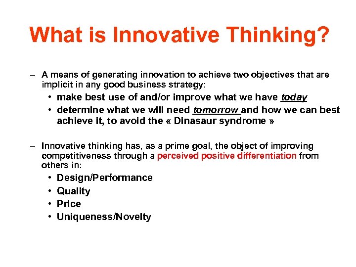 What is Innovative Thinking? – A means of generating innovation to achieve two objectives