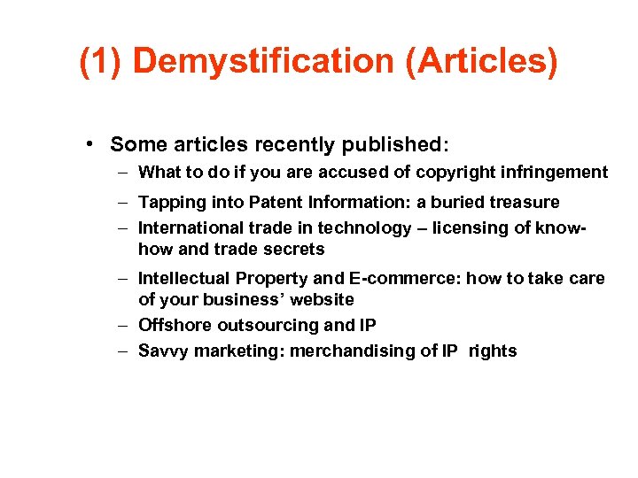 (1) Demystification (Articles) • Some articles recently published: – What to do if you