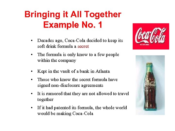 Bringing it All Together Example No. 1 • Decades ago, Coca-Cola decided to keep