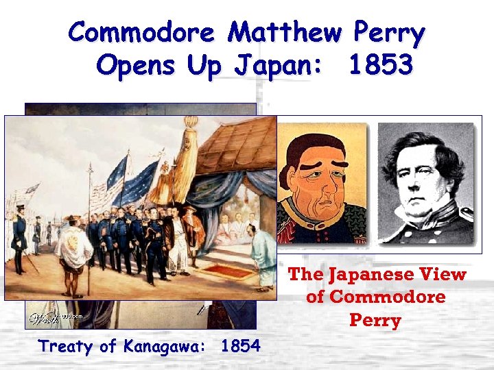 Commodore Matthew Perry Opens Up Japan: 1853 The Japanese View of Commodore Perry Treaty