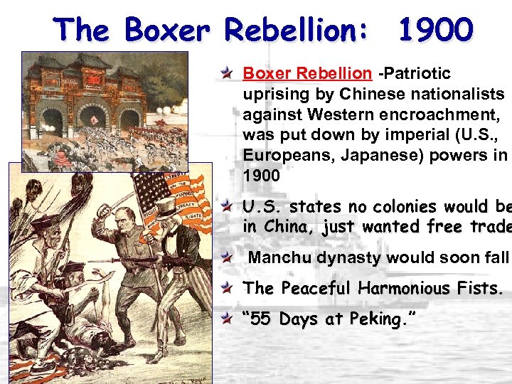 The Boxer Rebellion: 1900 Boxer Rebellion -Patriotic uprising by Chinese nationalists against Western encroachment,