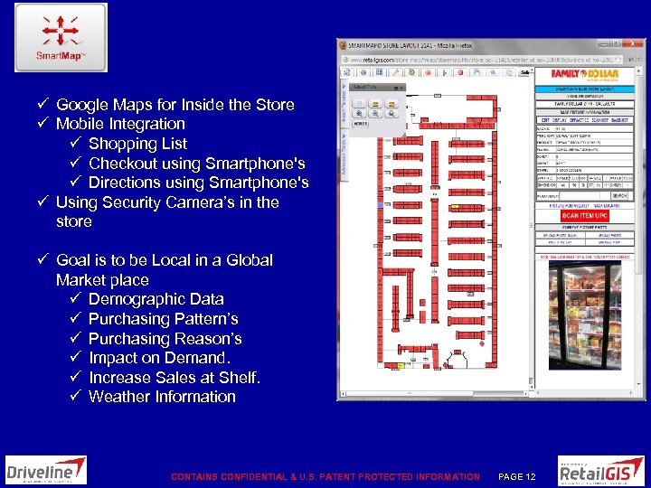 ü Google Maps for Inside the Store ü Mobile Integration ü Shopping List ü
