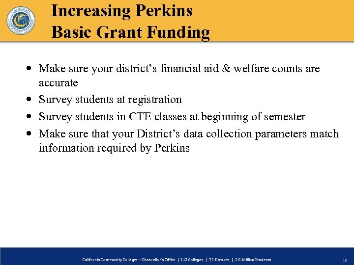 Increasing Perkins Basic Grant Funding Make sure your district’s financial aid & welfare counts