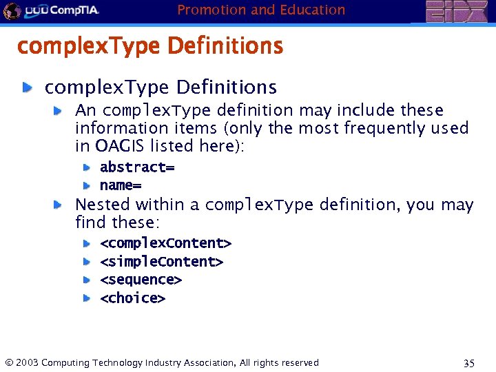 Promotion and Education complex. Type Definitions An complex. Type definition may include these information