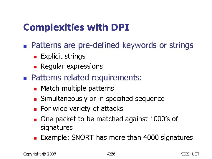 Complexities with DPI n Patterns are pre-defined keywords or strings n n n Explicit