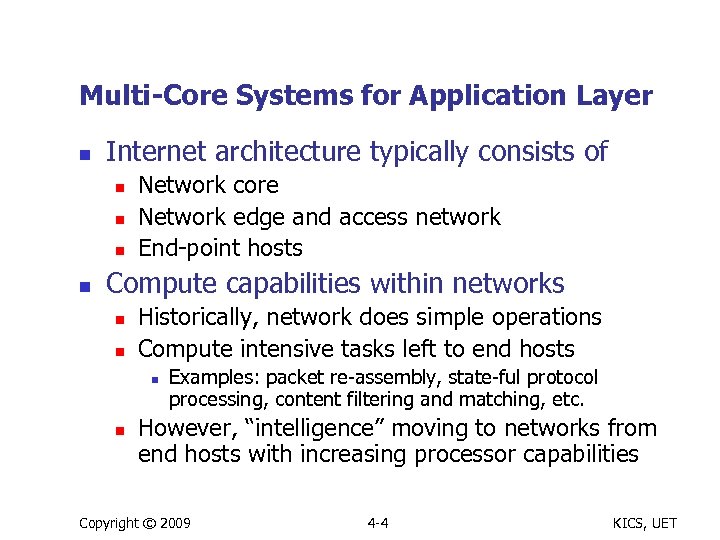 Multi-Core Systems for Application Layer n Internet architecture typically consists of n n Network