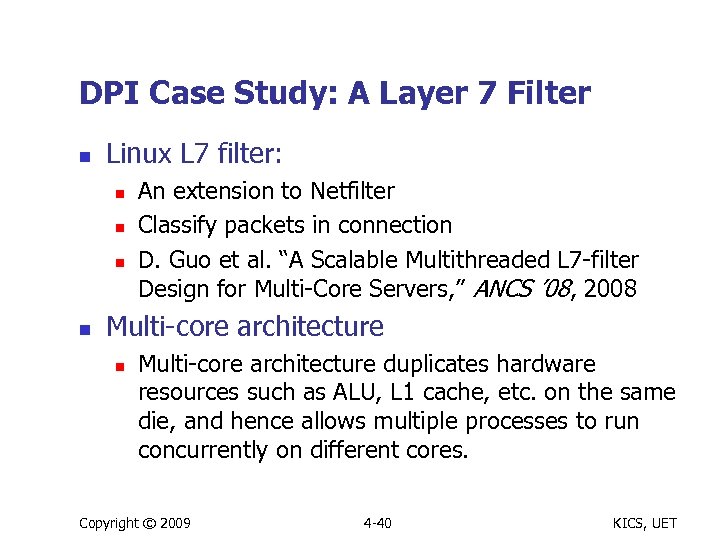 DPI Case Study: A Layer 7 Filter n Linux L 7 filter: n n
