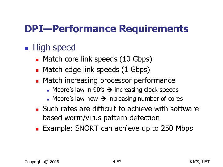 DPI—Performance Requirements n High speed n n n Match core link speeds (10 Gbps)