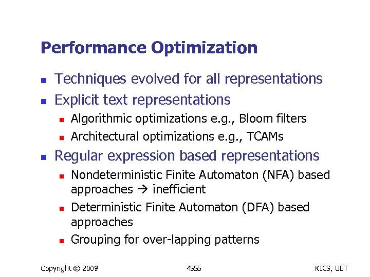 Performance Optimization n n Techniques evolved for all representations Explicit text representations n n