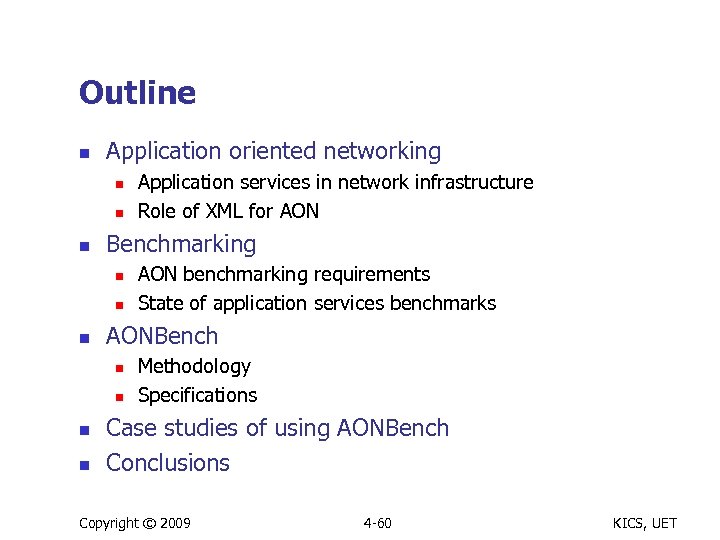 Outline n Application oriented networking n n n Benchmarking n n n AON benchmarking