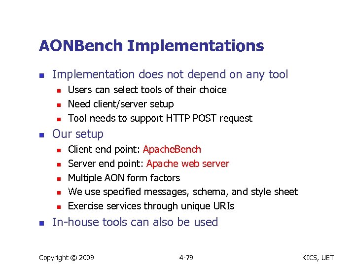 AONBench Implementations n Implementation does not depend on any tool n n Our setup
