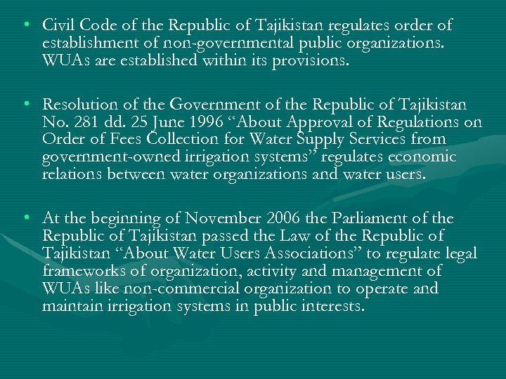  • Civil Code of the Republic of Tajikistan regulates order of establishment of