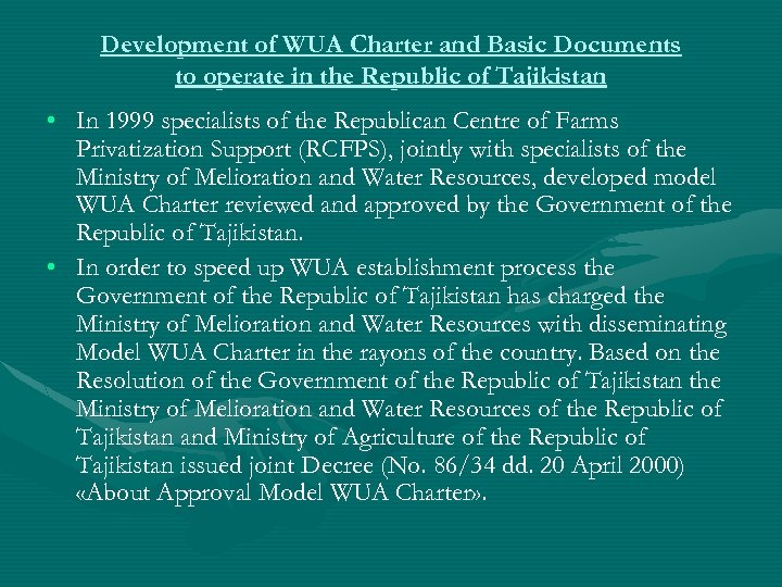 Development of WUA Charter and Basic Documents to operate in the Republic of Tajikistan