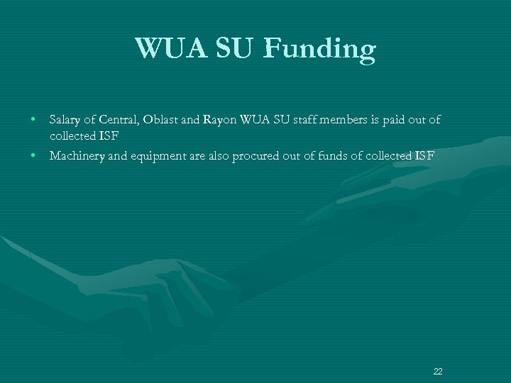 WUA SU Funding • Salary of Central, Oblast and Rayon WUA SU staff members
