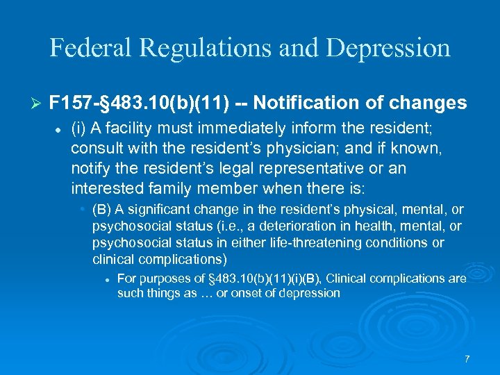 Federal Regulations and Depression Ø F 157 -§ 483. 10(b)(11) -- Notification of changes