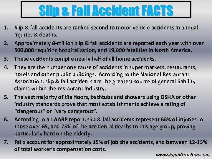 Slip & Fall Accident FACTS 1. Slip & fall accidents are ranked second to