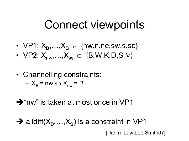 Connect viewpoints • VP 1: XB, …, XS {nw, n, ne, sw, s, se}