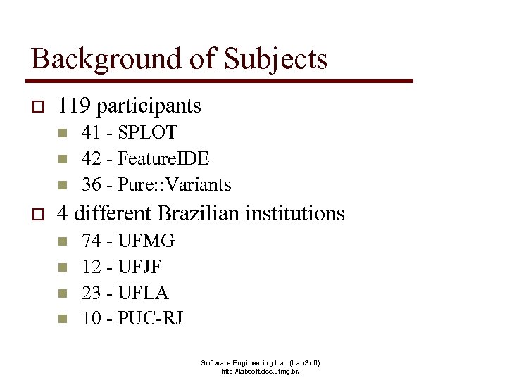 Background of Subjects o 119 participants n n n o 41 - SPLOT 42