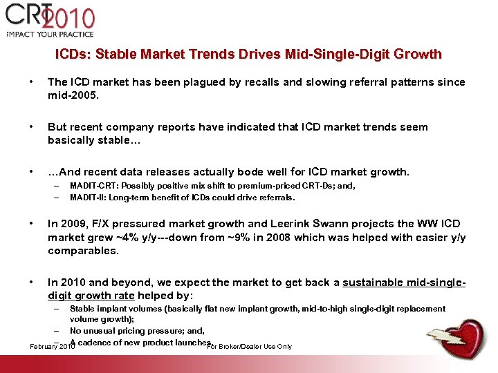 ICDs: Stable Market Trends Drives Mid-Single-Digit Growth • The ICD market has been plagued