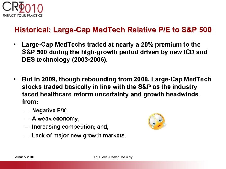 Historical: Large-Cap Med. Tech Relative P/E to S&P 500 • Large-Cap Med. Techs traded