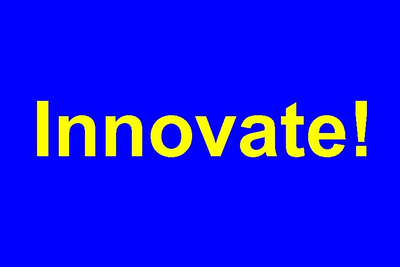Innovate! 