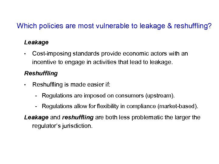 Which policies are most vulnerable to leakage & reshuffling? Leakage • Cost-imposing standards provide