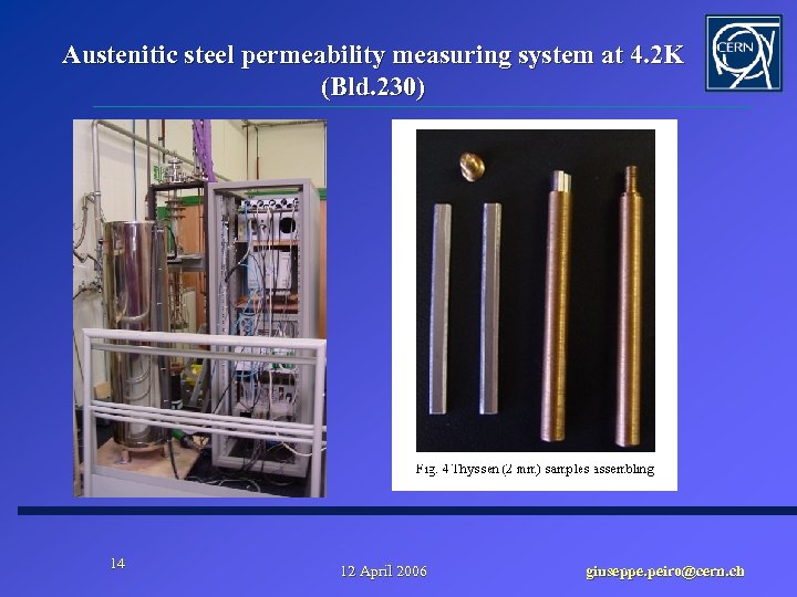 Austenitic steel permeability measuring system at 4. 2 K (Bld. 230) 14 12 April