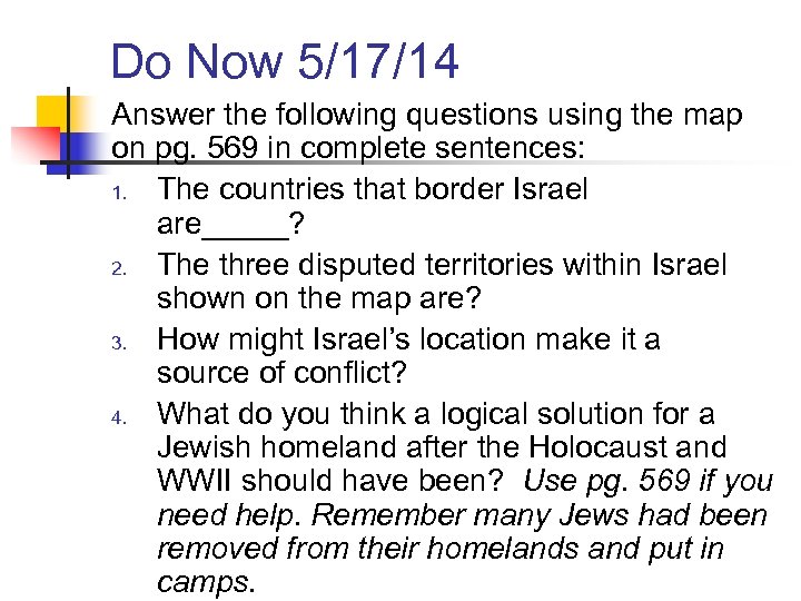 Do Now 5/17/14 Answer the following questions using the map on pg. 569 in