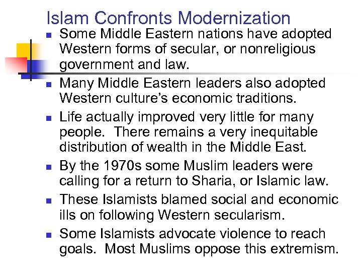 Islam Confronts Modernization n n n Some Middle Eastern nations have adopted Western forms