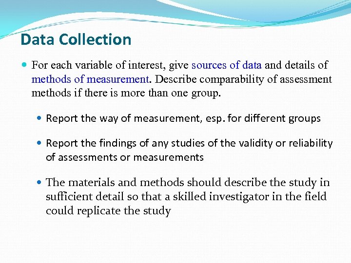 Data Collection For each variable of interest, give sources of data and details of