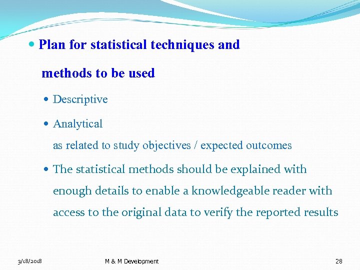  Plan for statistical techniques and methods to be used Descriptive Analytical as related